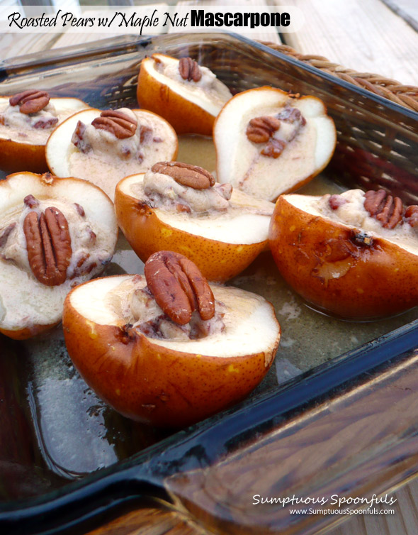 Roasted Pears with Maple Nut Mascarpone | Sumptuous Spoonfuls