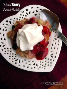 Mixed Berry Bread Pudding ~ Sumptuous Spoonfuls #berry #dessert #recipe