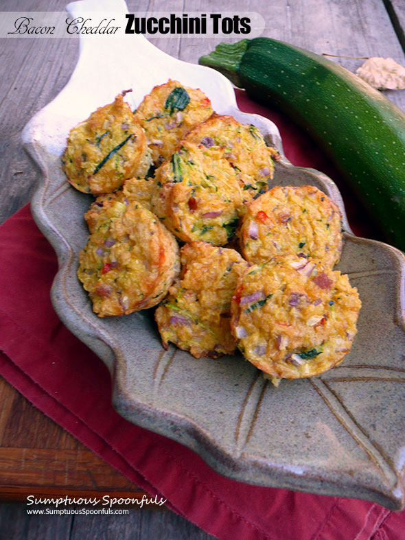 Bacon Cheddar Zucchini Tots Sumptuous Spoonfuls