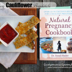 Cheesy Cauliflower Breadsticks & Natural Pregnancy Cookbook Review/Giveaway ~ Sumptuous Spoonfuls #cauliflower #breadsticks #recipe #giveaway