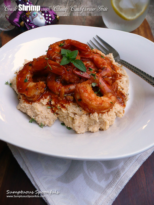 Creole Shrimp with Cheesy Cauliflower Grits ~ Sumptuous Spoonfuls #lowcarb #healthy #soulfood #recipe