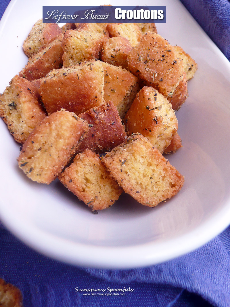 Leftover Biscuit Croutons