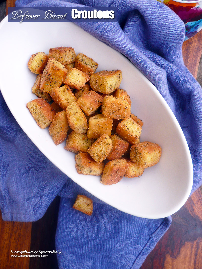 Leftover Biscuit Croutons