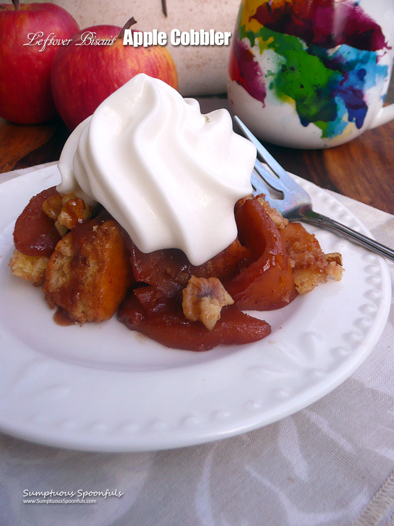 Leftover Biscuit Apple Cobbler | Sumptuous Spoonfuls