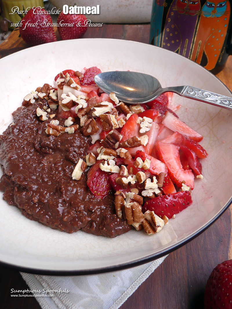 Dark Chocolate Oatmeal with Strawberries & Pecans