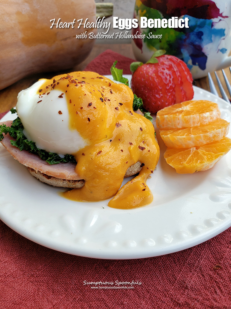 Heart Healthy Eggs Benedict with Butternut Hollandaise